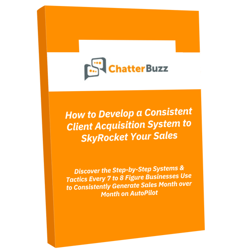 How to Develop a Consistent Client Acquisition System to SkyRocket Your Sales